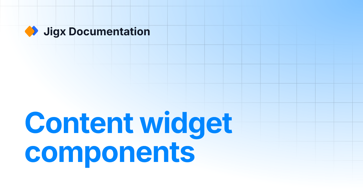 Content widget components | References & Examples | Jigx Documentation