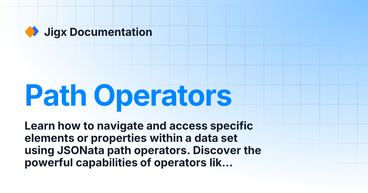 Path Operators | References & Examples | Jigx Documentation