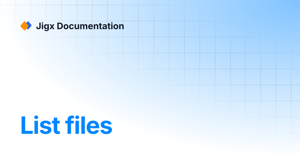 List files | References & Examples | Jigx Documentation