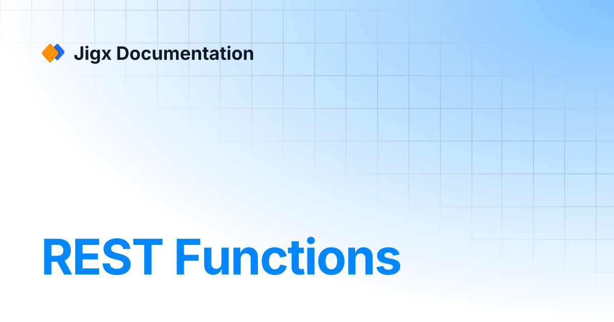 REST Functions | Jigx Documentation