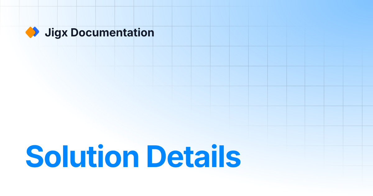 Solution Details | Jigx Documentation