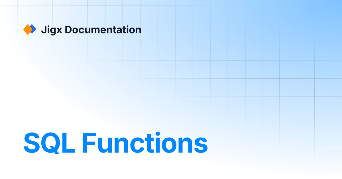 SQL Functions | Jigx Documentation
