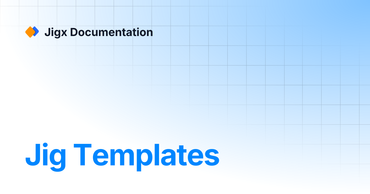 Jig Templates | Jigx Documentation