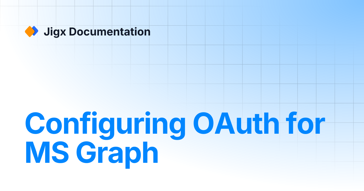 Configuring OAuth for MS Graph | Jigx Documentation